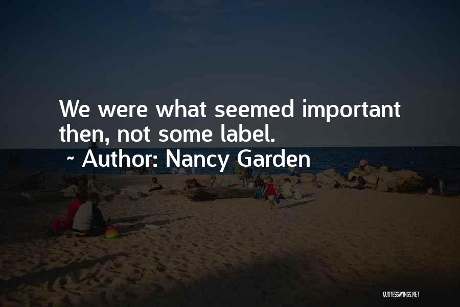 Nancy Garden Quotes 2232605
