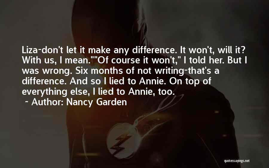Nancy Garden Quotes 974097
