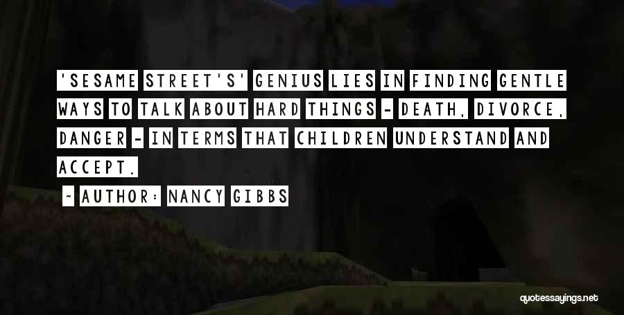 Nancy Gibbs Quotes 1475402