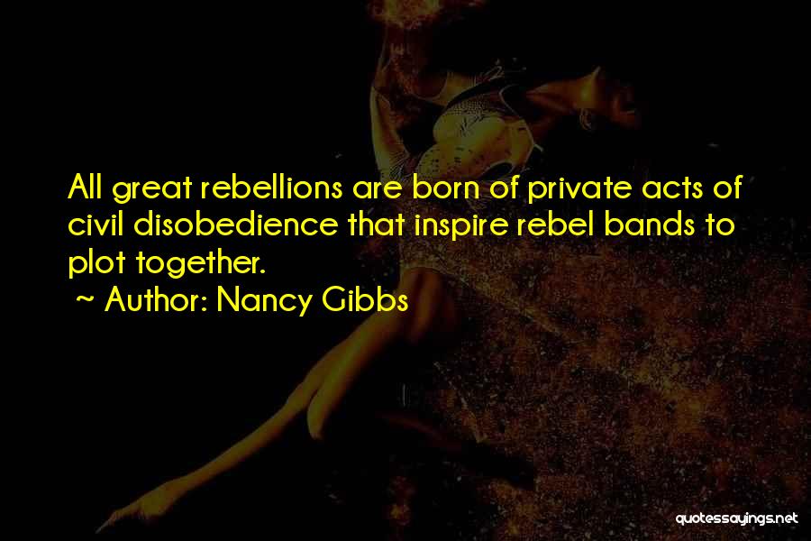 Nancy Gibbs Quotes 685873