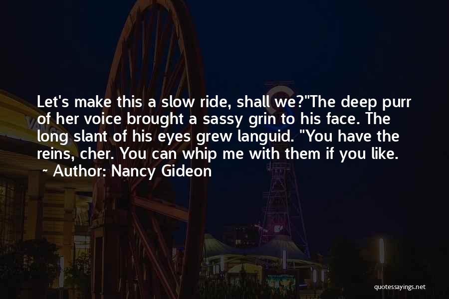 Nancy Gideon Quotes 579106