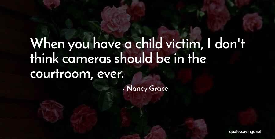 Nancy Grace Quotes 880507