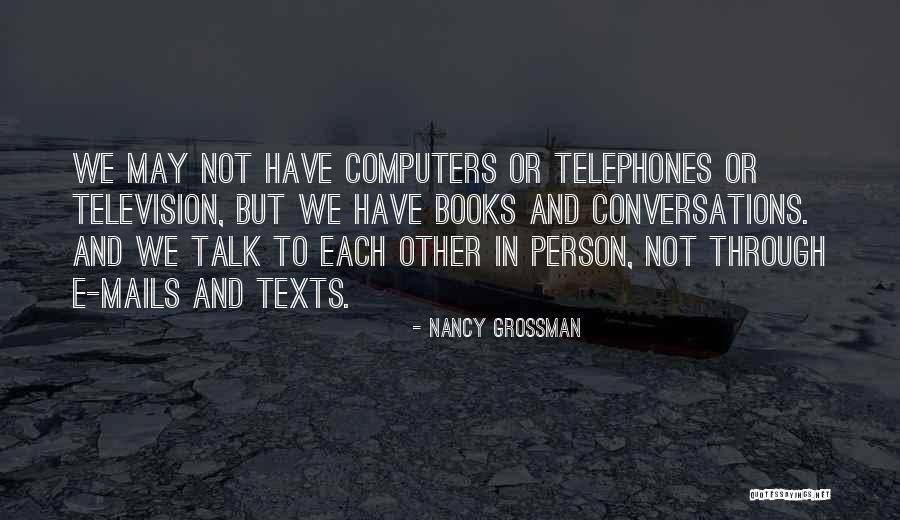 Nancy Grossman Quotes 2259299