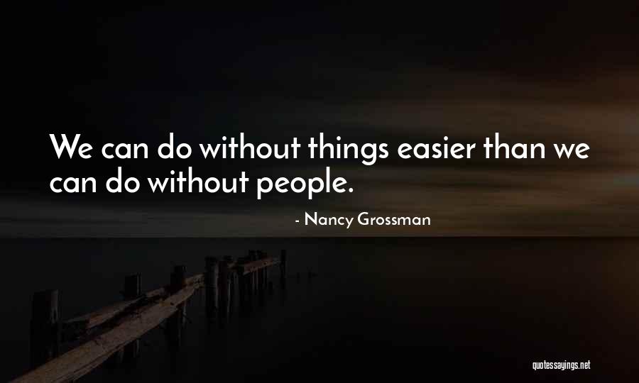 Nancy Grossman Quotes 962897 Nancy Grossman Quotes 962897