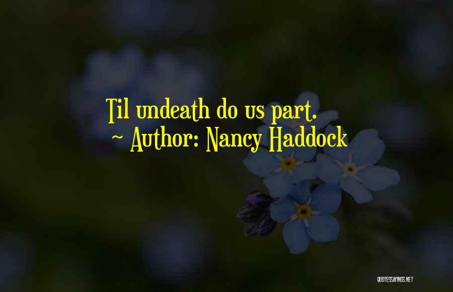 Nancy Haddock Quotes 1339439