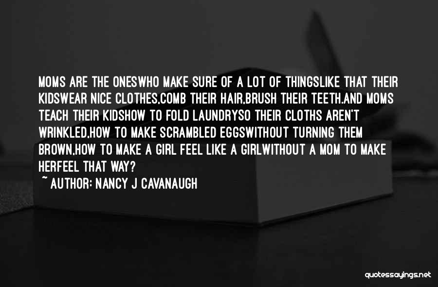 Nancy J Cavanaugh Quotes 1258161