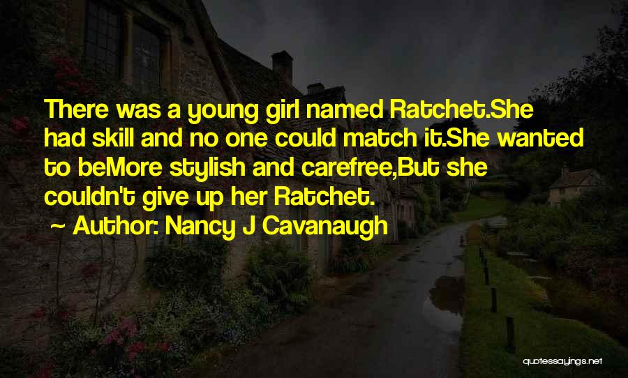 Nancy J Cavanaugh Quotes 875848