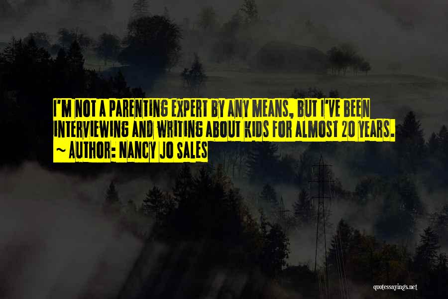 Nancy Jo Sales Quotes 1737660