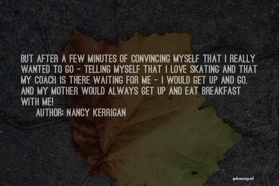 Nancy Kerrigan Quotes 1814219