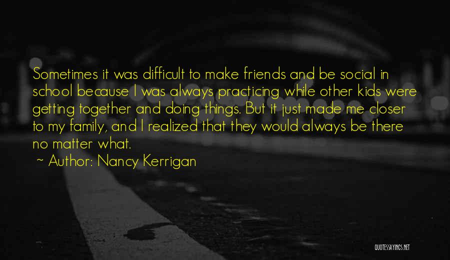 Nancy Kerrigan Quotes 290044