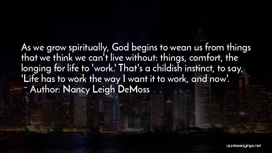 Nancy Leigh DeMoss Quotes 518091