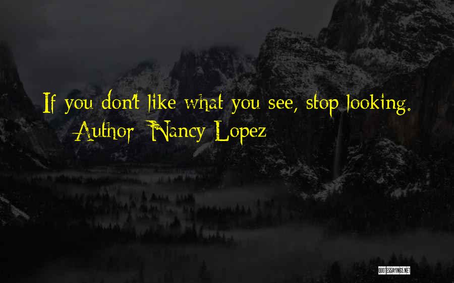 Nancy Lopez Quotes 1306677