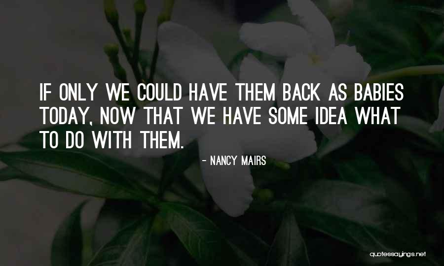 Nancy Mairs Quotes 1184146