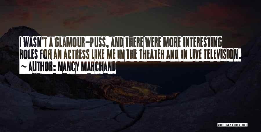 Nancy Marchand Quotes 1792903