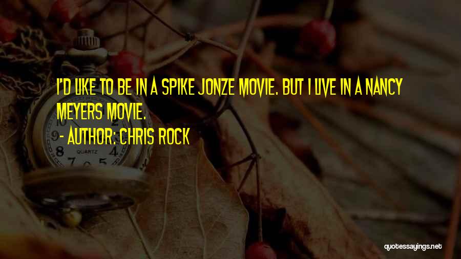 Nancy Meyers Movie Quotes By Chris Rock