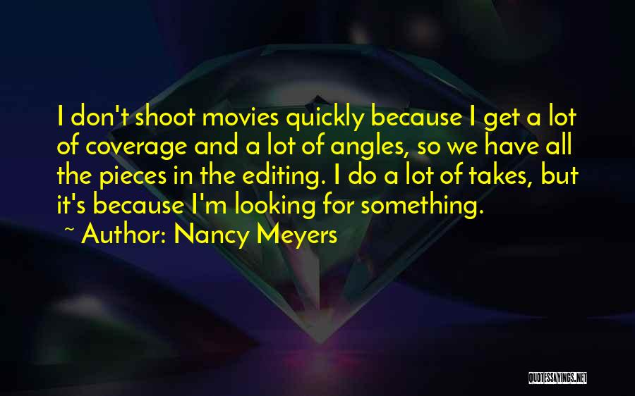 Nancy Meyers Quotes 86571