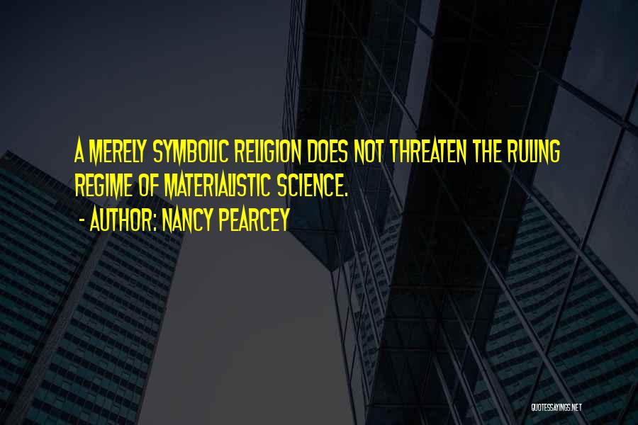 Nancy Pearcey Quotes 2197077