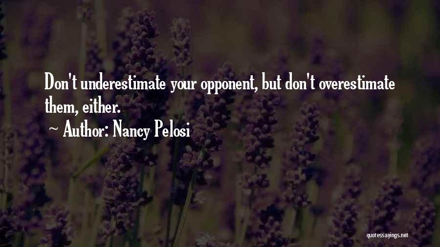 Nancy Pelosi Quotes 1262490
