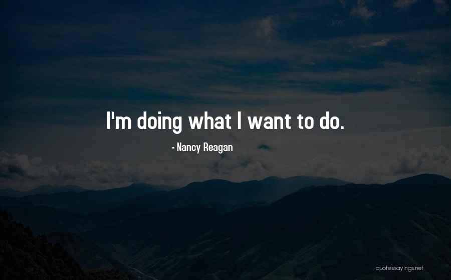 Nancy Reagan Quotes 2099625