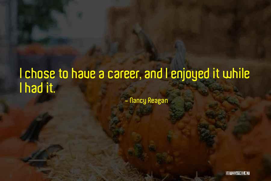 Nancy Reagan Quotes 859370