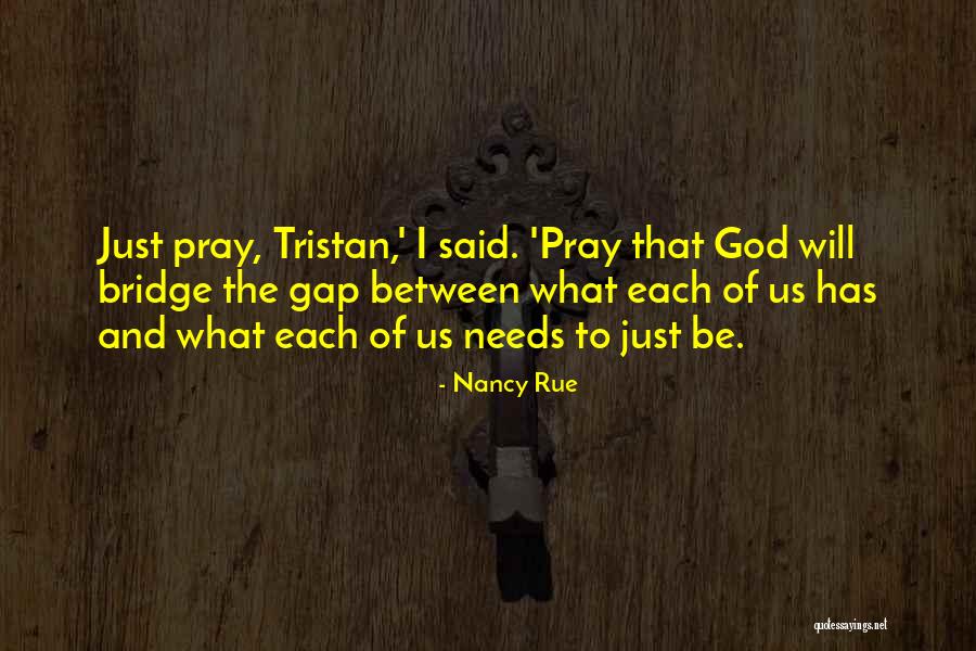 Nancy Rue Quotes 2237949