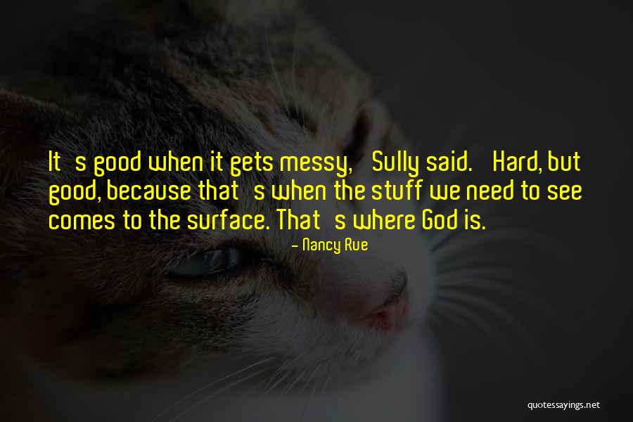 Nancy Rue Quotes 701093 Nancy Rue Quotes 701093