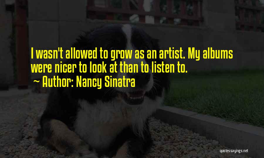 Nancy Sinatra Quotes 1108700