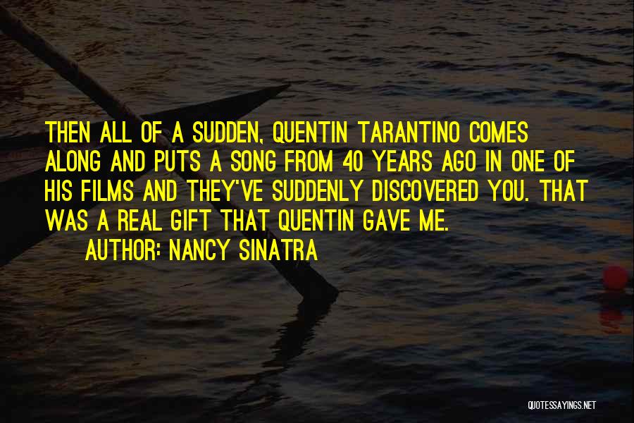 Nancy Sinatra Quotes 1193638