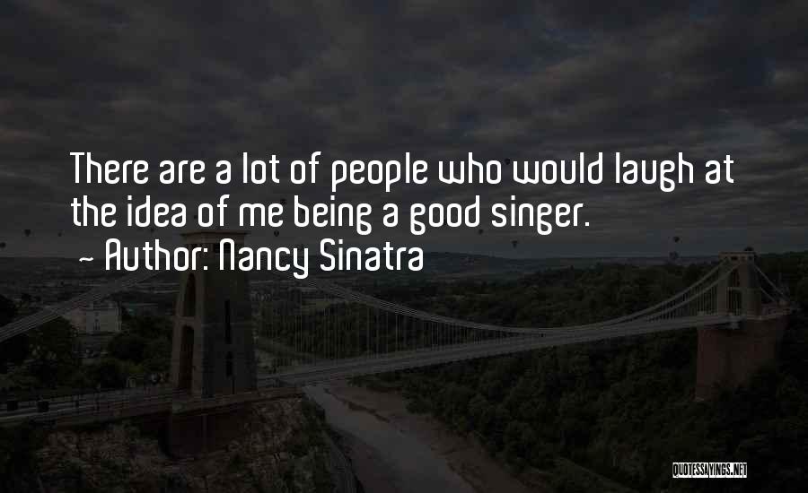 Nancy Sinatra Quotes 1556617