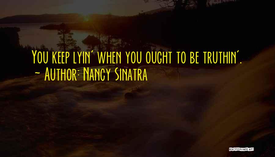 Nancy Sinatra Quotes 2138506