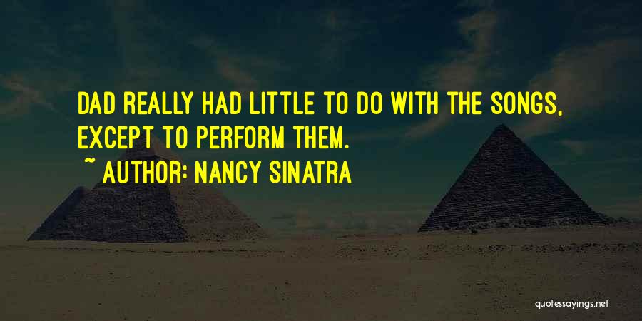 Nancy Sinatra Quotes 660238