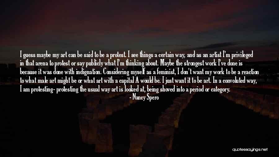 Nancy Spero Quotes 477399