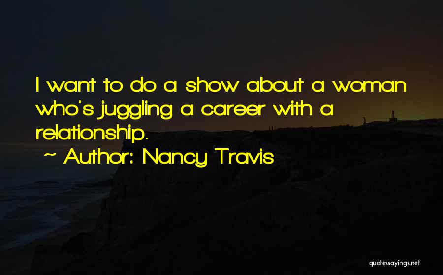 Nancy Travis Quotes 1762266