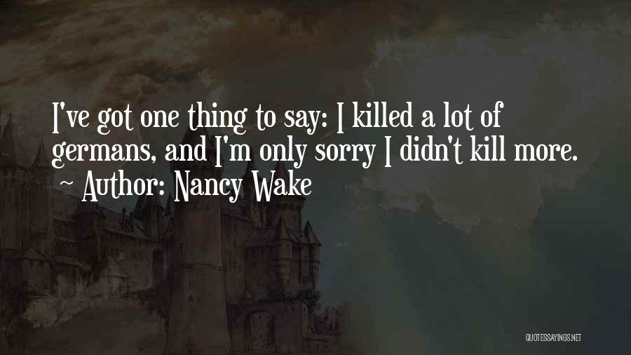 Nancy Wake Quotes 776283