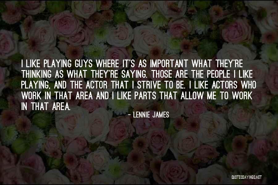 Nandipati Neurology Quotes By Lennie James Nandipati Neurology Quotes By Lennie James