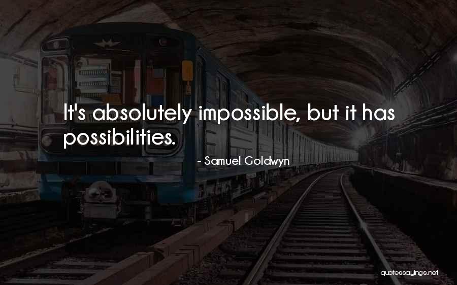 Nandipati Sailaja Quotes By Samuel Goldwyn Nandipati Sailaja Quotes By Samuel Goldwyn