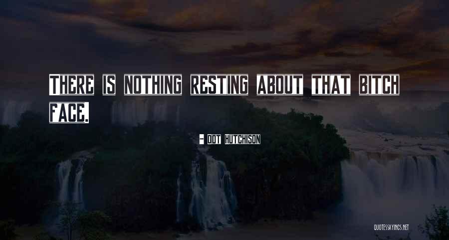 Nandkumar Singh Quotes By Dot Hutchison Nandkumar Singh Quotes By Dot Hutchison