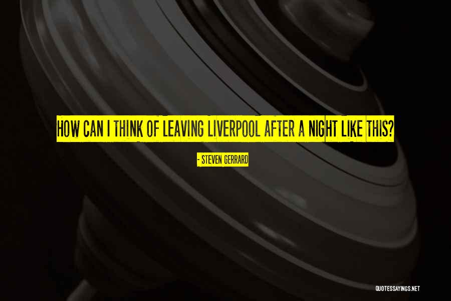 Nandkumar Singh Quotes By Steven Gerrard