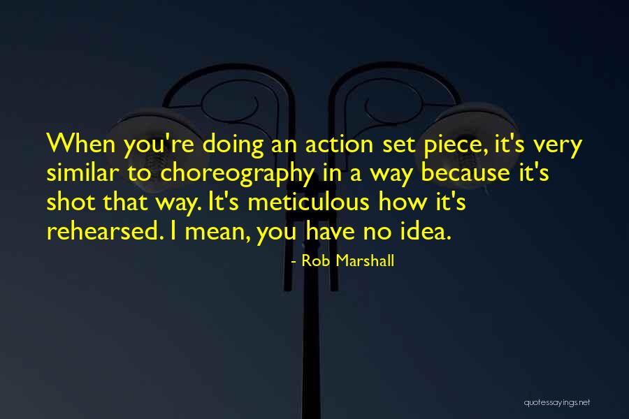Nandlal Nayak Quotes By Rob Marshall Nandlal Nayak Quotes By Rob Marshall