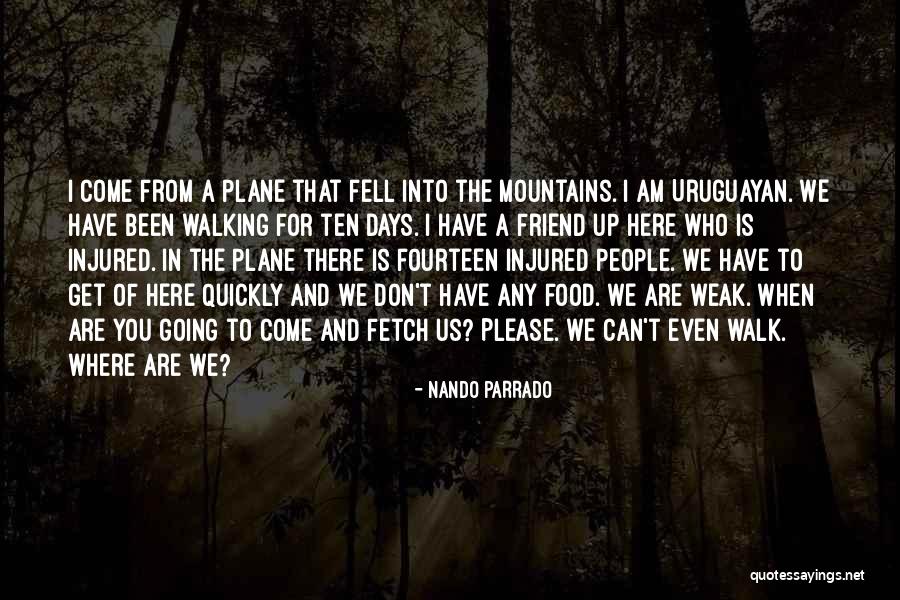 Nando Parrado Quotes 1409561