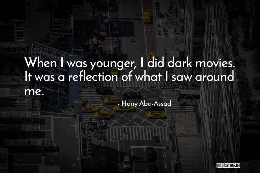 Nangle Niesen Quotes By Hany Abu-Assad Nangle Niesen Quotes By Hany Abu-Assad