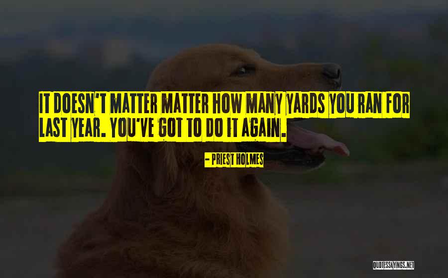 Nangong Quotes By Priest Holmes Nangong Quotes By Priest Holmes