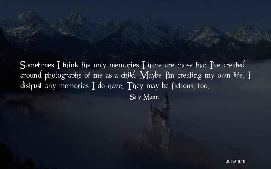 Nannemanfarms Quotes By Sally Mann Nannemanfarms Quotes By Sally Mann