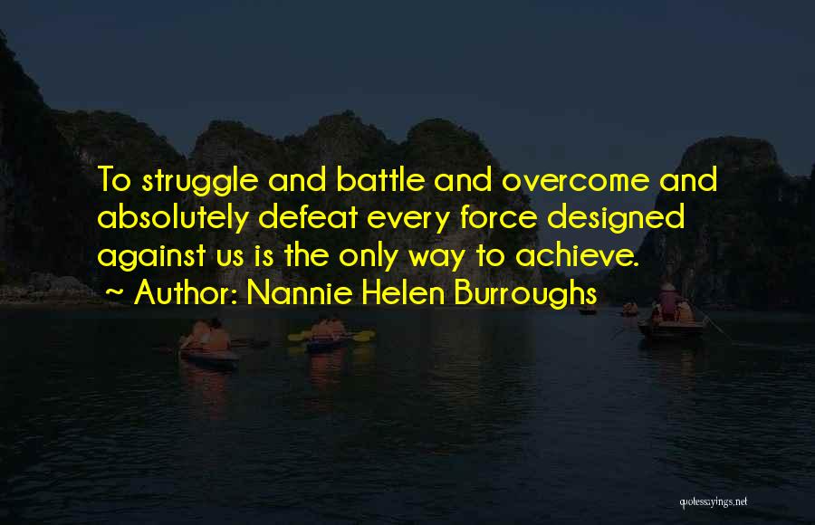 Nannie Burroughs Quotes By Nannie Helen Burroughs