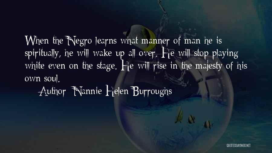 Nannie Burroughs Quotes By Nannie Helen Burroughs