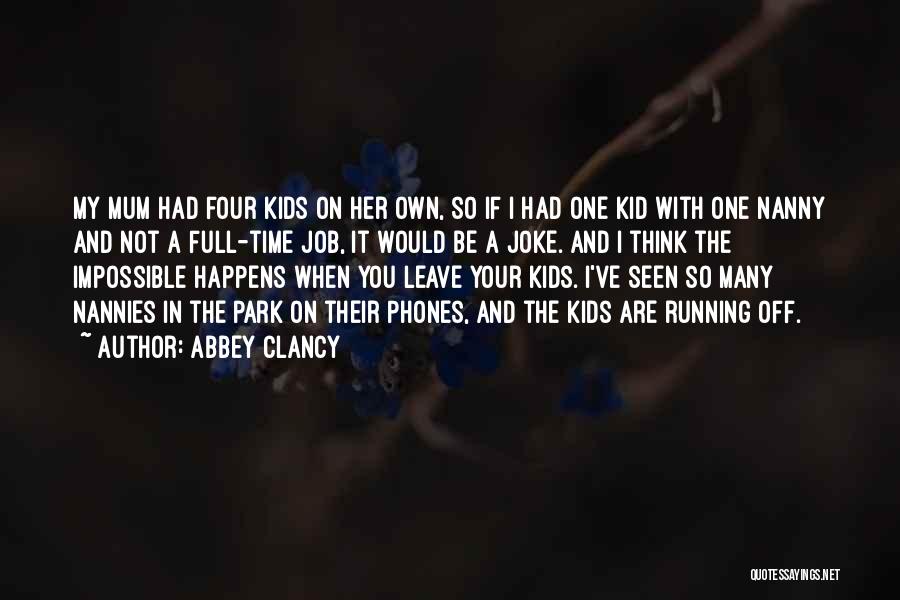 Nannies Quotes By Abbey Clancy