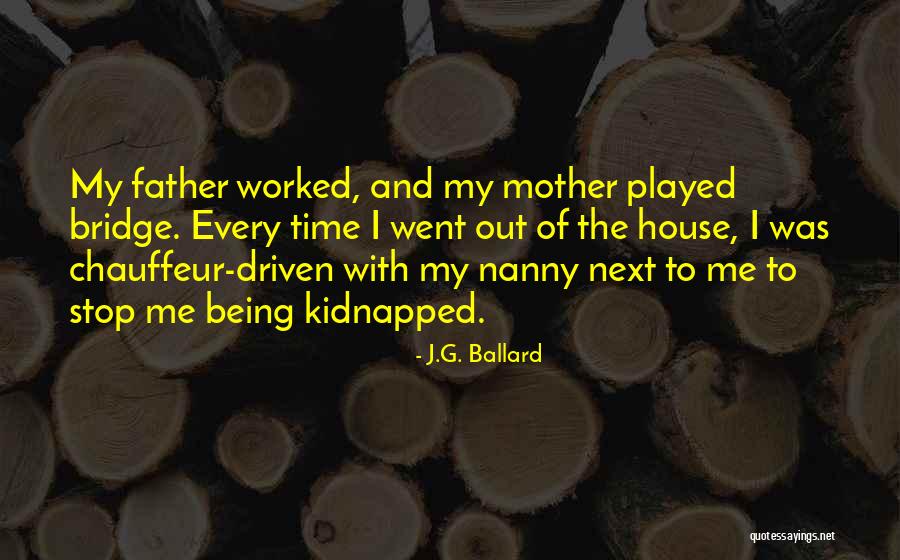 Nanny And Me Quotes By J.G. Ballard Nanny And Me Quotes By J.G. Ballard