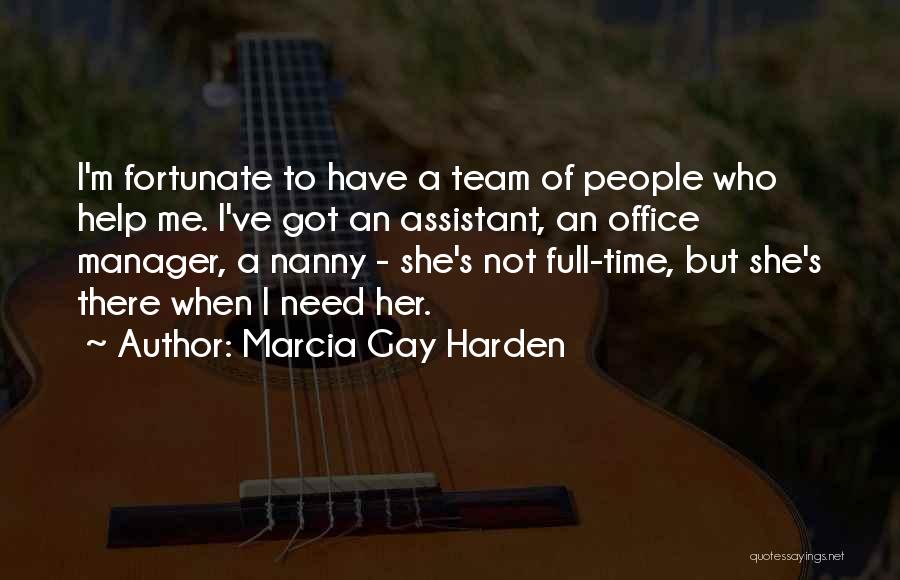 Nanny Quotes By Marcia Gay Harden