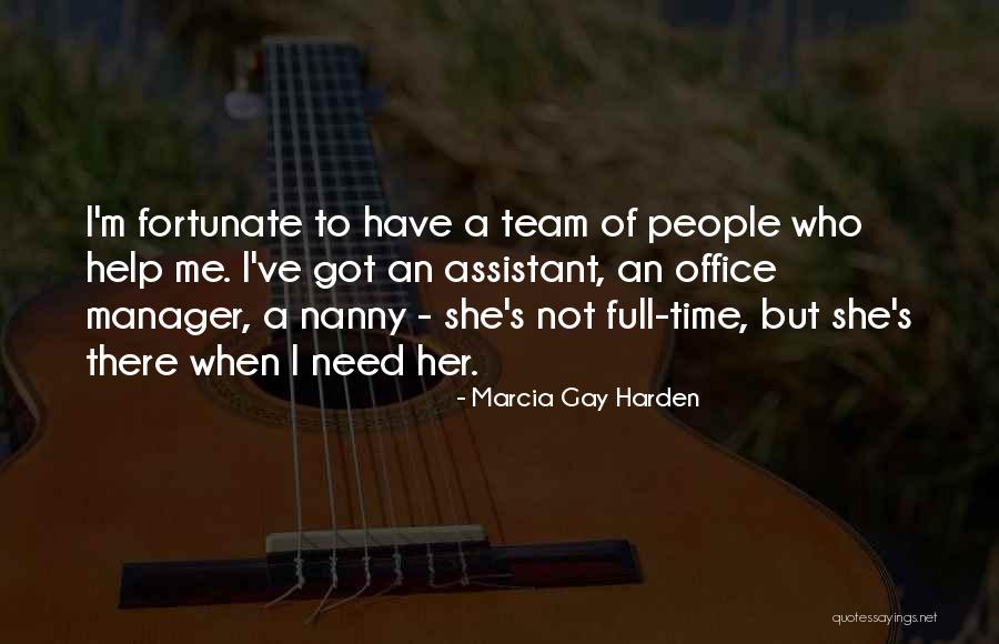 Nanny Quotes By Marcia Gay Harden