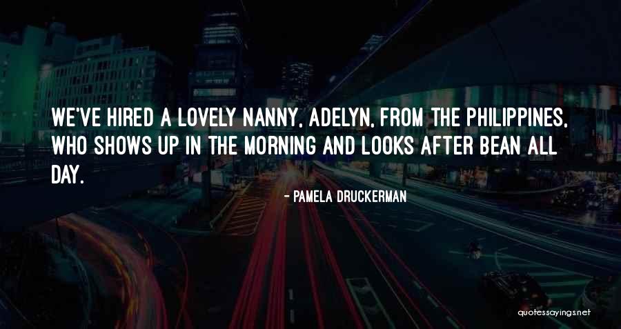 Nanny Quotes By Pamela Druckerman